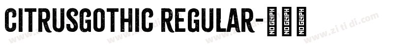 CitrusGothic Regular字体转换